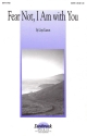 Lloyd Larson, Fear Not, I Am with You SATB Chorpartitur