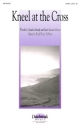 Charles Moody_Ruth Elaine Schram, Kneel at the Cross SATB Chorpartitur