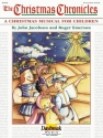 John Jacobson_Mark Cabaniss_Roger Emerson, The Christmas Chronicles Chor Buch