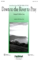 Down to the River to Pray SATB Chorpartitur