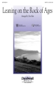 Leaning on the Rock of Ages SATB Chorpartitur