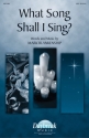 Mark Blankenship, What Song Shall I Sing? SATB Chorpartitur