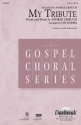 Andra Crouch, My Tribute SATB Chorpartitur