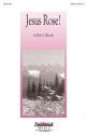 Rollo Dilworth, Jesus Rose! SATB Chorpartitur
