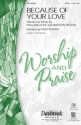 Brenton Brown_Paul Baloche, Because of Your Love SATB Chorpartitur