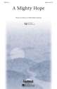 Ruth Elaine Schram, A Mighty Hope SATB a Cappella Chorpartitur