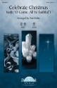 Celebrate Christmas With O Come, All Ye Faithful SATB Chorpartitur
