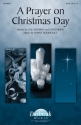 Penny Rodriguez, A Prayer on Christmas Day SATB Chorpartitur
