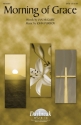 Jan McGuire_John Purifoy, Morning of Grace SATB Chorpartitur