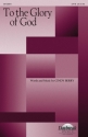 Cindy Berry, To the Glory of God SATB and Piano Chorpartitur