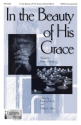 Patricia Mock_Phillip E. Allen, In the Beauty of His Grace SATB Chorpartitur