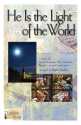 Lowell Alexander, He Is The Light Of The World SATB Chorpartitur