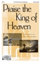 Penny Rodriguez, Praise The King Of Heaven SATB Chorpartitur