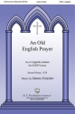 James Gossler, An Old English Prayer SATB a Cappella Chorpartitur