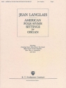 Jean Langlais, American Folk-Hymn Settings for Organ Orgel Buch