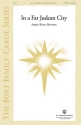 Abbie Burt Betinis, In A Far Judean City SATB a Cappella Chorpartitur