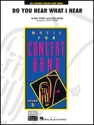 Do You Hear What I Hear? Concert Band Partitur