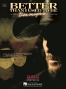 Better Than I Used to Be Piano, Vocal and Guitar Buch