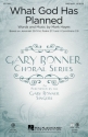 Mark Hayes, What God Has Planned SATB Chorpartitur