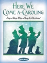 Here We Come A Caroling Sing Along Play Along Piano, Vocal and Guitar Buch
