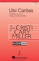 Cristi Cary Miller, Ubi Caritas SSA Chorpartitur