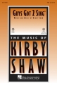 Kirby Shaw, Guys Got 2 Sing TBB Chorpartitur