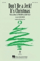 Andy Paley_Thomas Kenny, Don't Be a Jerk (It's Christmas) 3-Part Choir Chorpartitur