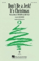 Andy Paley_Thomas Kenny, Don't Be a Jerk (It's Christmas) 2-Part Choir Chorpartitur
