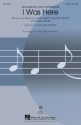I Was Here SATB Chorpartitur