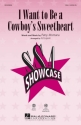 I Want to Be a Cowboy's Sweetheart SSA Chorpartitur