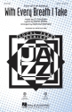 Cy Coleman_David Zippel, With Every Breath I Take (from City of Angels SATB Chorpartitur