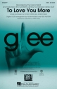 To Love You More SSA Chorpartitur