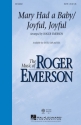 Mary Had a Baby/Joyful, Joyful SATB Chorpartitur