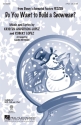 Kristen Anderson-Lopez_Robert Lopez, Do You Want to Build a Snowman? 2-Part Choir Chorpartitur