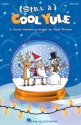 (Still a) Cool Yule SAB Chorpartitur