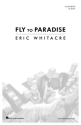 Eric Whitacre, Fly To Paradise SATB Chorpartitur