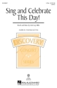 Cristi Cary Miller, Sing and Celebrate This Day! 2-Part Choir Chorpartitur