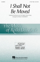 I Shall Not Be Moved 3 Part Treble Chorpartitur