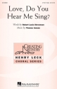 Thomas Juneau, Love, Do You Hear Me Sing? 3 Part Treble Chorpartitur