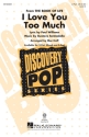 Gustavo Santaolalla, I Love You Too Much 2-Part Choir Chorpartitur