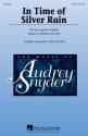 Audrey Snyder, In Time of Silver Rain SATB Chorpartitur