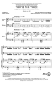 You're the Voice for mixed choir (SAB) and piano choral score