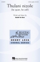 Rudolf de Beer, Thulani nizole SATB a Cappella Chorpartitur