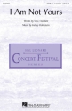 Kelsey Hohnstein, I Am Not Yours SATB Divisi a Cappella Chorpartitur