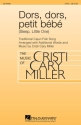 Dors, Dors, Petit Bebe (sleep, Little One) 2-Part Choir Chorpartitur
