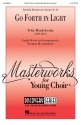 Felix Mendelssohn Bartholdy, Go Forth In Light! SSA Chorpartitur