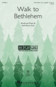 Ruth Morris Gray, Walk to Bethlehem 3-Part Choir Chorpartitur