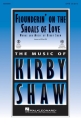 Kirby Shaw, Flounderin' on the Shoals of Love SATB Chorpartitur