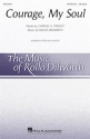 Rollo Dilworth, Courage, My Soul SATB divisi Chorpartitur