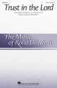 Rollo Dilworth, Trust in the Lord SATB Chorpartitur